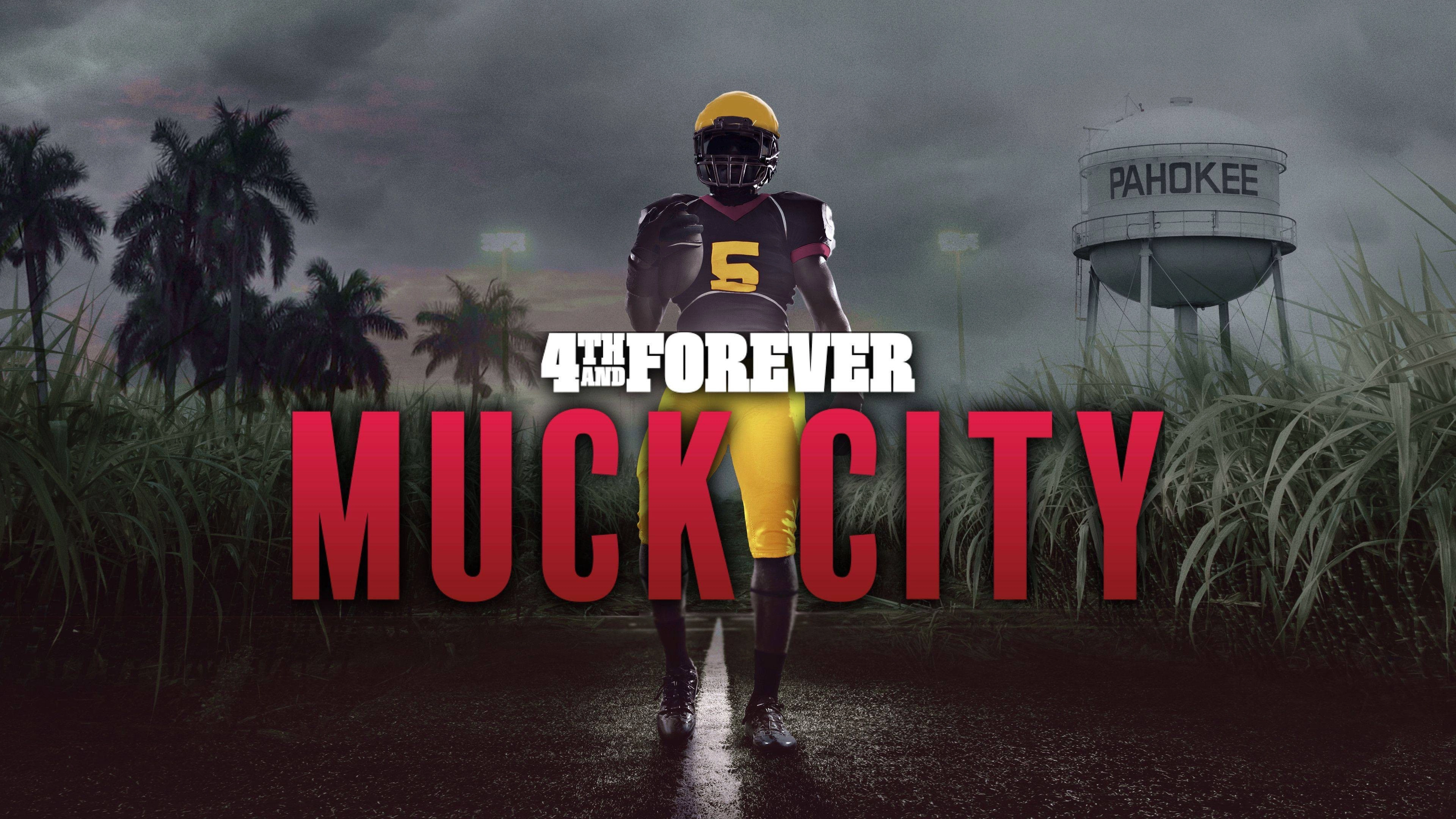 4th and Forever: Muck City