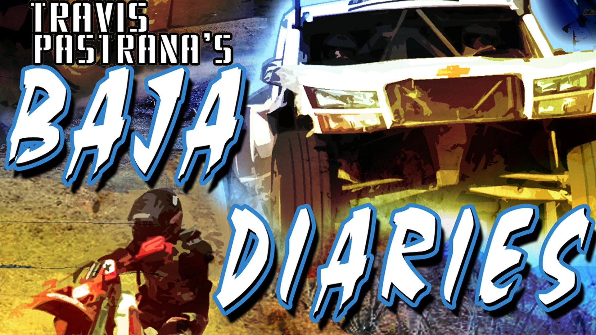 Travis Pastrana's Baja Diaries