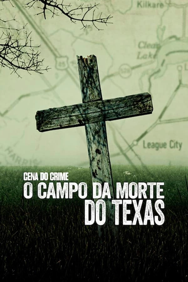 Crime Scene: The Texas Killing Fields