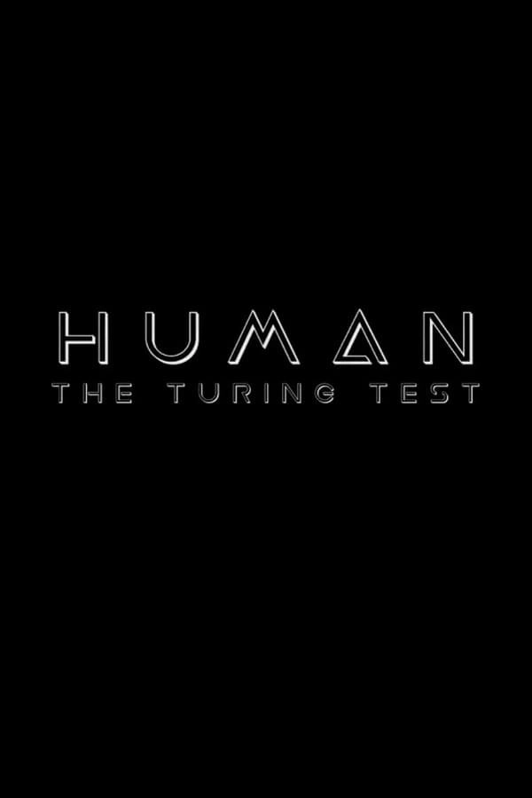 HUMAN: The Turing Test