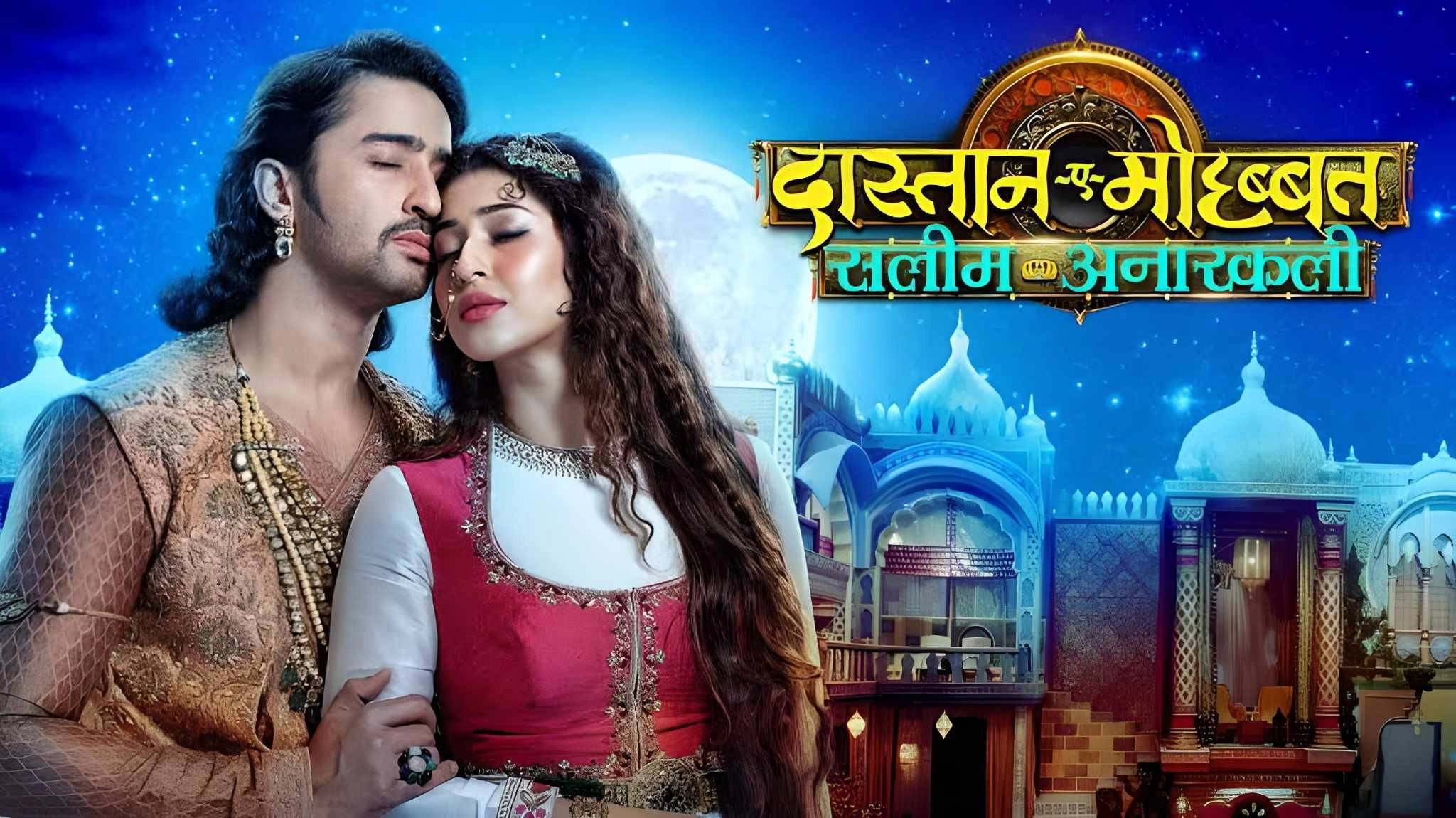 Dastaan-E-Mohabbat: Salim Anarkali