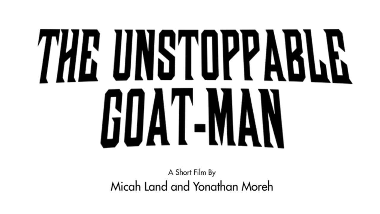 The Unstoppable Goat-Man