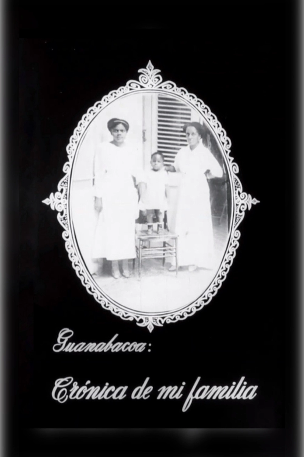 Guanabacoa: Chronicle of My Family