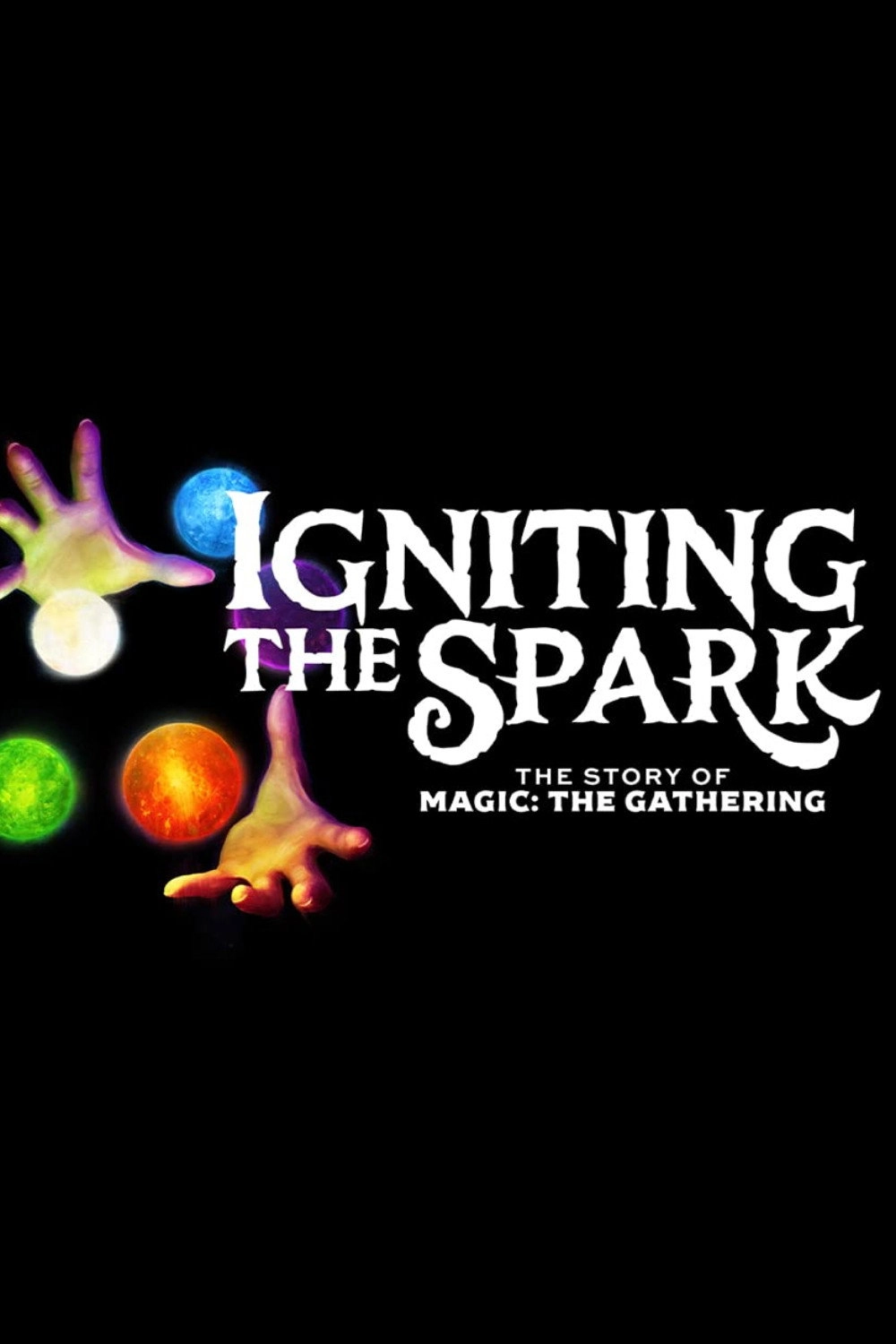 Igniting the Spark – The Story of Magic: The Gathering