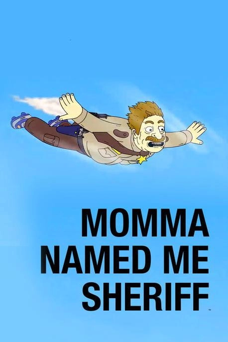 Momma Named Me Sheriff