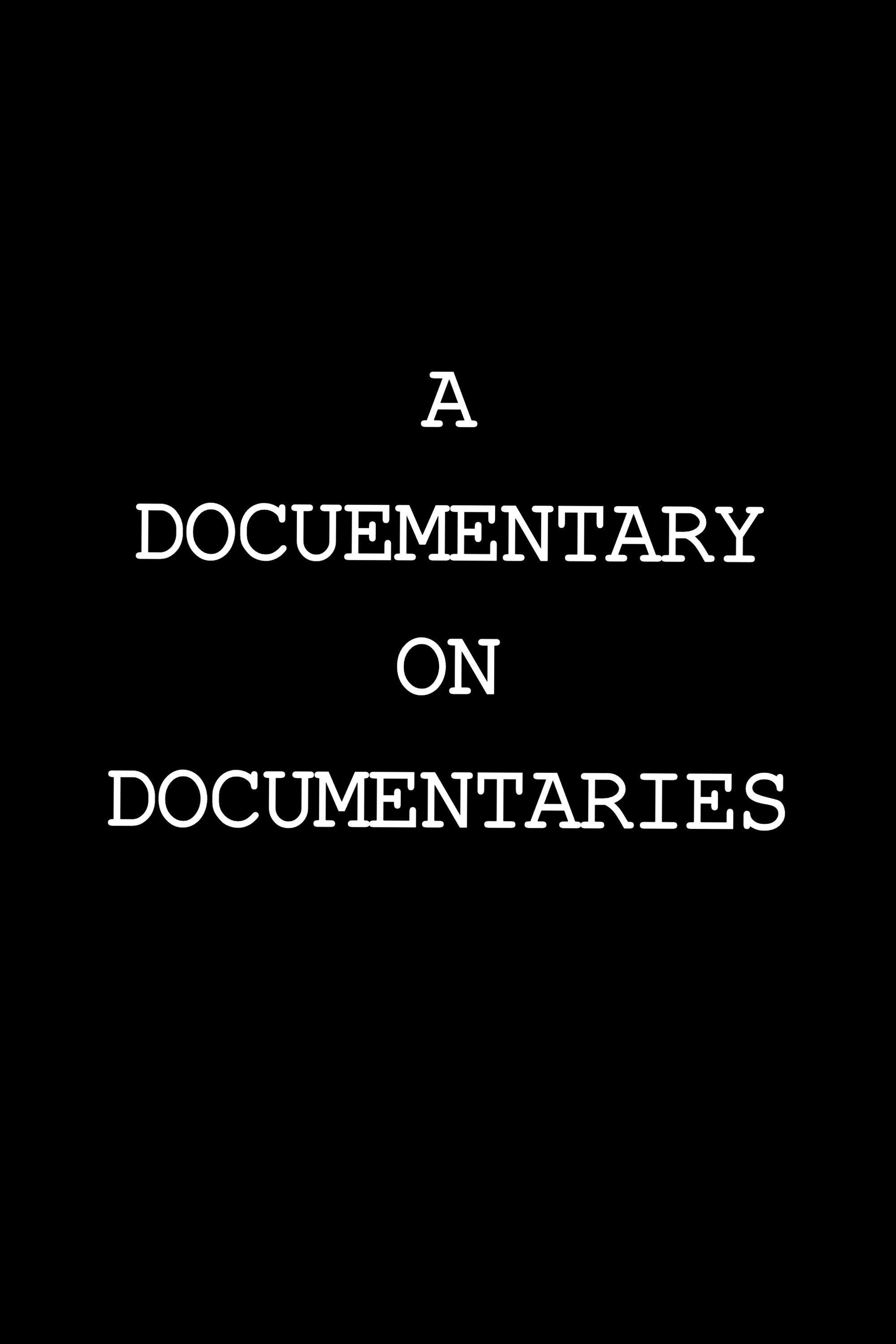 A Documentary on Documentaries