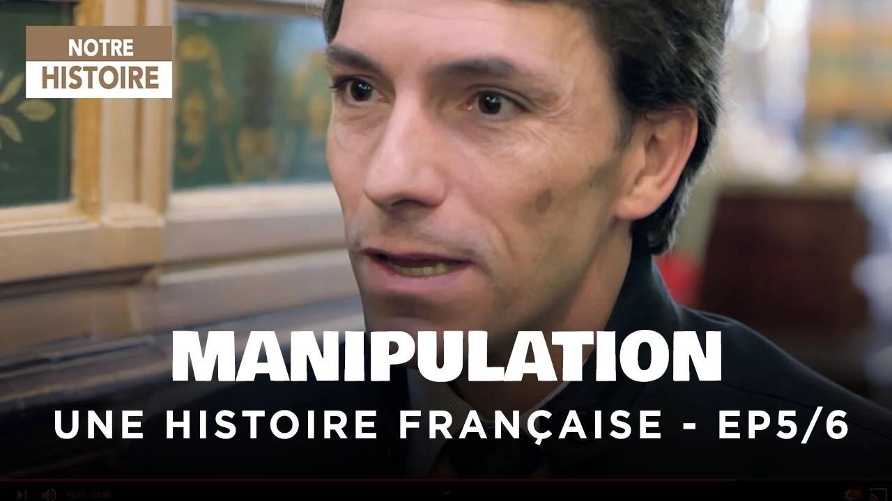 Manipulations : une histoire francaise
